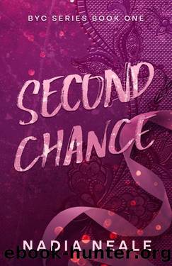 Second Chance: A Spicy Contemporary Romance Novel (BYC Series Book 1) by Nadia Neale