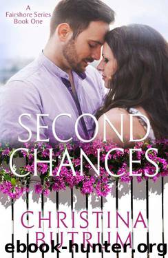 Second Chances (Fairshore Series Book 1) by Christina Butrum
