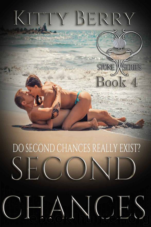 Second Chances (The Stone Series Book 4) by Kitty Berry
