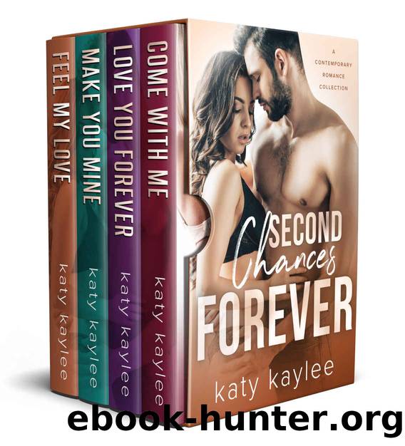 Second Chances Forever: A Contemporary Romance Collection by Kaylee Katy