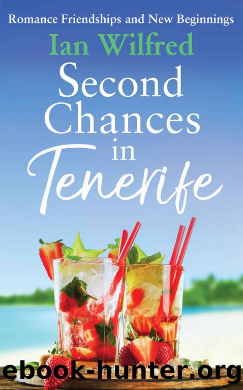 Second Chances in Tenerife by Ian Wilfred