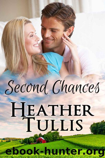 Second Chances: Love in Juniper Ridge (Carver Ranch Book 1) by Heather Tullis & Heather Justesen