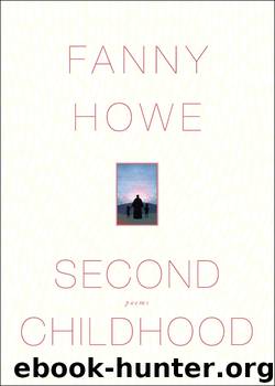 Second Childhood by Fanny Howe