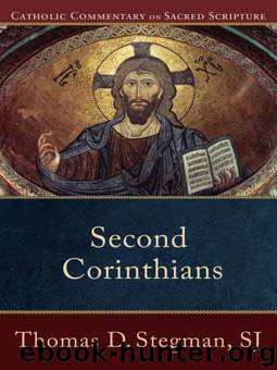 Second Corinthians (Catholic Commentary on Sacred Scripture) by Thomas Stegman