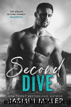 Second Dive: A Second Chance Sports Romance (Kings Of The Water Book 3) by Jasmin Miller