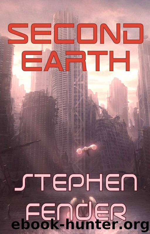 Second Earth by Stephen A. Fender
