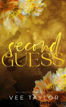 Second Guess: A Dark Bully Romance (The Marchetti Men) by Vee Taylor