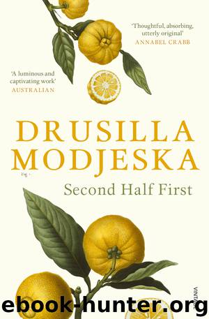 Second Half First by Drusilla Modjeska