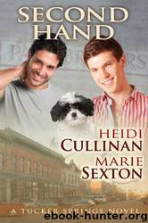 Second Hand: A Tucker Springs Novel 2 by Marie Sexton & Heidi Cullinan