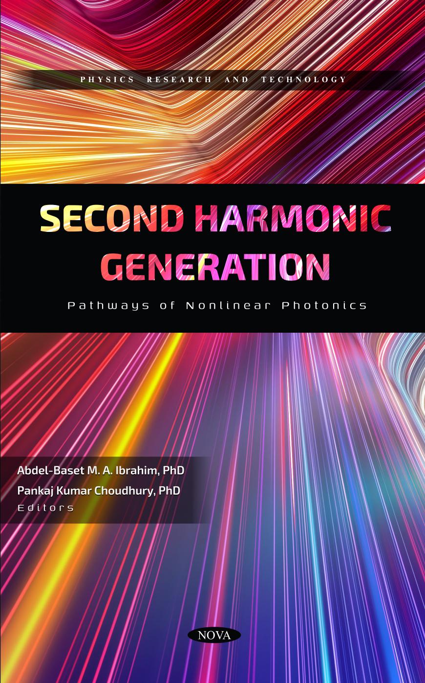 Second Harmonic Generation: Pathways of Nonlinear Photonics by Abdel-baset M. A. Ibrahim Pankaj Kumar Choudhury