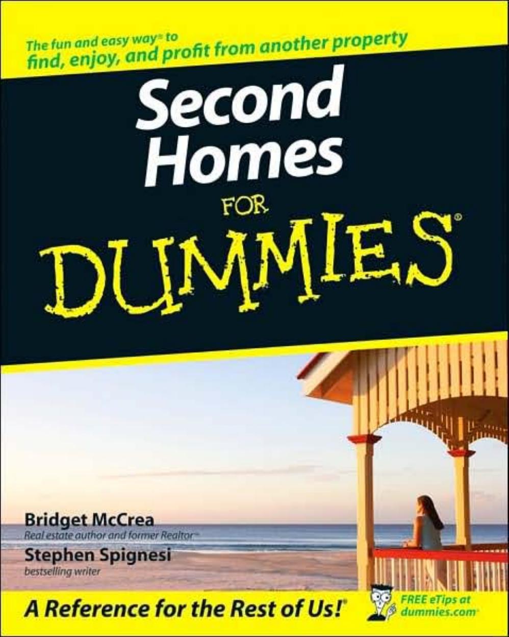 Second Homes for Dummies (For Dummies (Business & Personal Finance)) by Bridget McCrea Stephen Spignesi