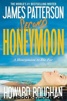 Second Honeymoon by James Patterson & Howard Roughan