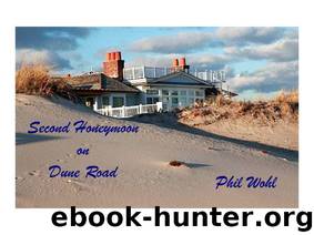 Second Honeymoon on Dune Road by Phil Wohl
