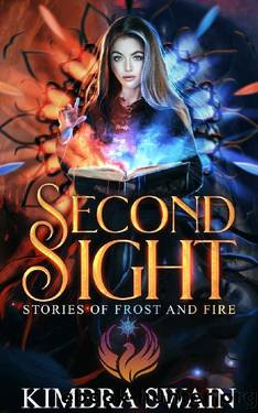Second Sight (Stories of Frost and Fire Book 2) by Kimbra Swain