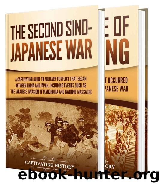 Second Sino-Japanese War: A Captivating Guide to a Military Conflict Primarily Waged Between China and Japan and the Rape of Nanking by History Captivating