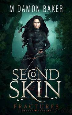 Second Skin_Fractures by M Damon Baker