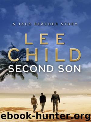 Second Son: (Jack Reacher Short Story) by Lee Child