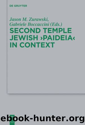 Second Temple Jewish Paideia in Context by Jason M. Zurawski Gabriele Boccaccini