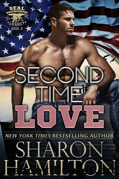 Second Time Love: Lost and Found (SEAL Brotherhood: Legacy Book 9) by Sharon Hamilton