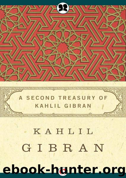 Second Treasury of Kahlil Gibran by Kahlil Gibran
