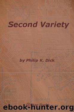 Second Variety by Philip K. Dick & John Brunner