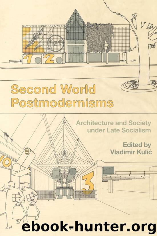 Second World Postmodernisms by Vladimir Kulic;