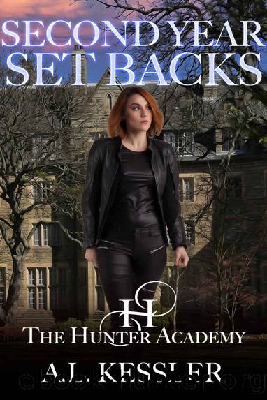 Second Year Setbacks (Hunter Academy Book 2) by A.L. Kessler