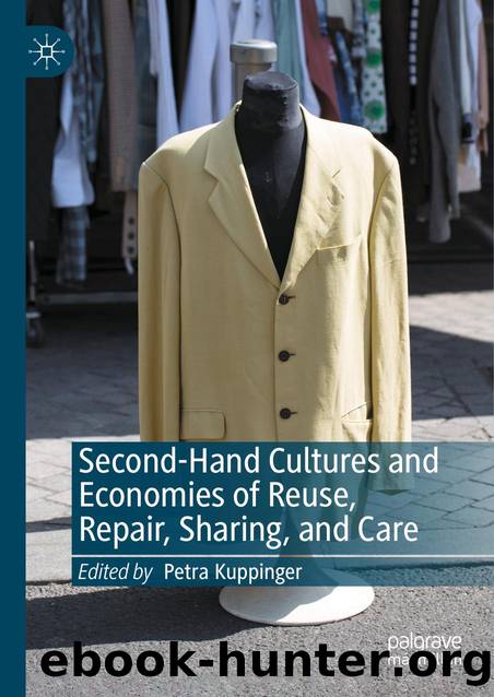 Second-Hand Cultures and Economies of Reuse, Repair, Sharing, and Care by Unknown