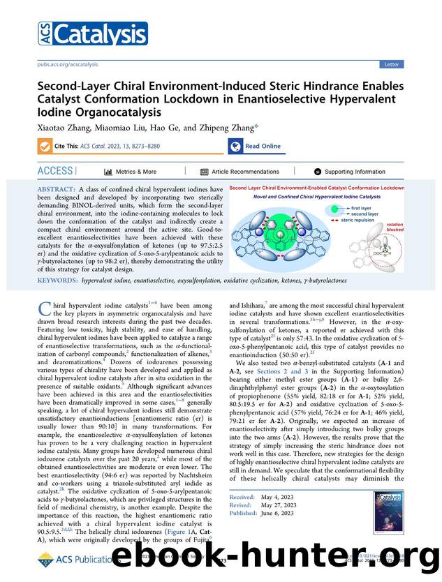 Second-Layer Chiral Environment-Induced Steric Hindrance Enables Catalyst Conformation Lockdown in Enantioselective Hypervalent Iodine Organocatalysis by Xiaotao Zhang Miaomiao Liu Hao Ge and Zhipeng Zhang