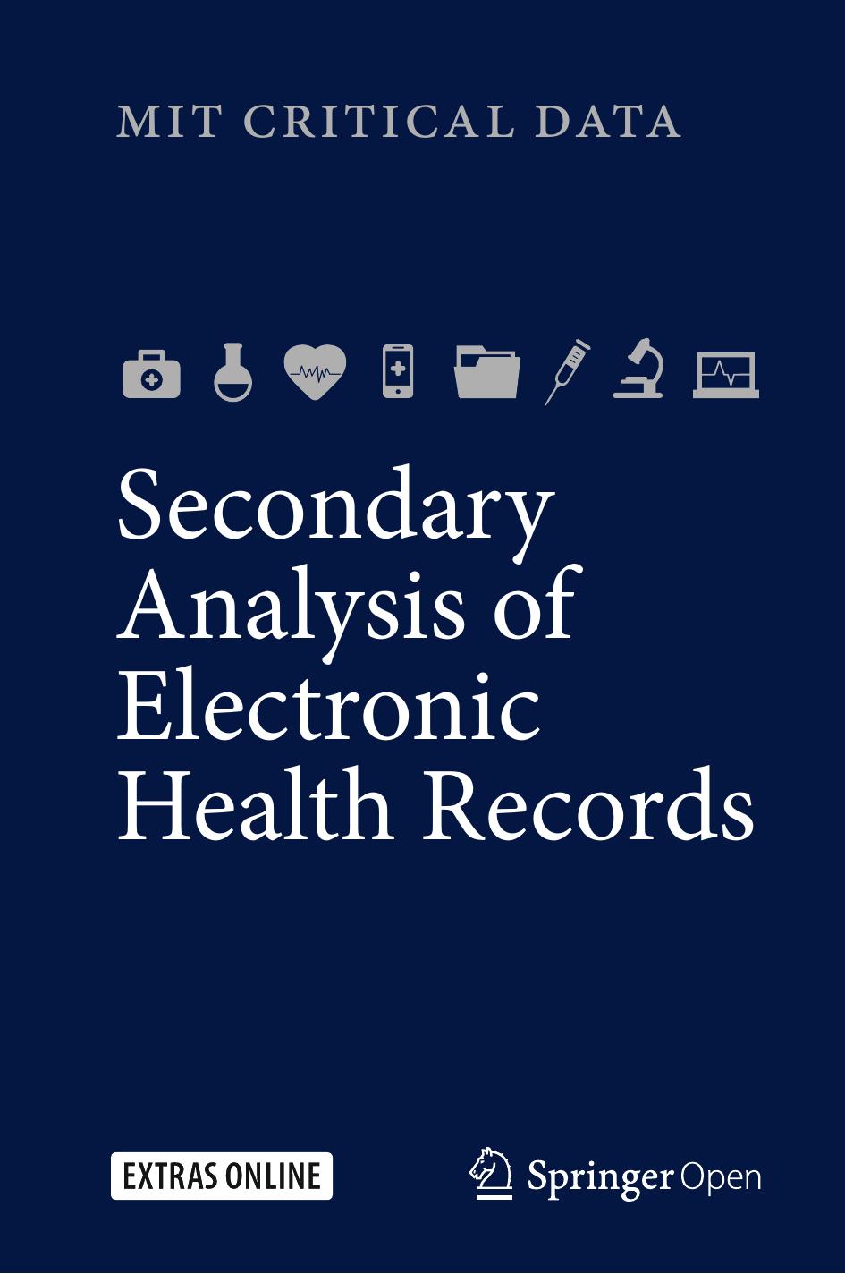 Secondary Analysis of Electronic Health Records by MIT Critical Data