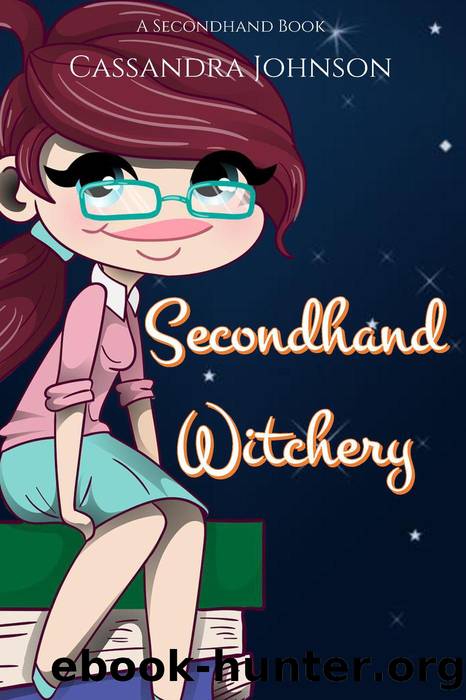 Secondhand Witchery by Cassandra Johnson