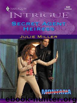 Secret Agent Heiress by Miller Julie