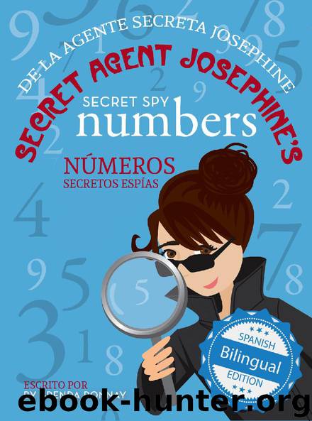 Secret Agent Josephine's Numbers Números secretos espías De la agente secreta Josephine by Brenda Ponnay