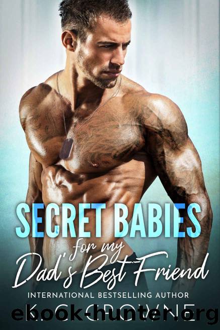 Secret Babies for my Dad's Best Friend: An Age Gap Romance (Doctors of Denver) by K.C. Crowne