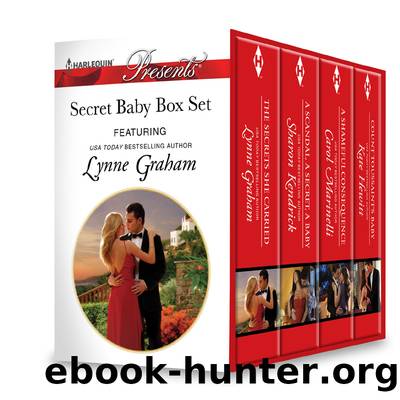 Secret Baby Box Set: The Secrets She Carried\A Scandal, a Secret, a Baby\A Shameful Consequence\Count Toussaint's Baby by Lynne Graham