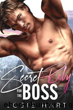 Secret Baby for the Boss: An Off Limits Brother's Best Friend Romance by Josie Hart