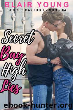 Secret Bay High Lies (Secret Bay High - Book #4) by Blair Young