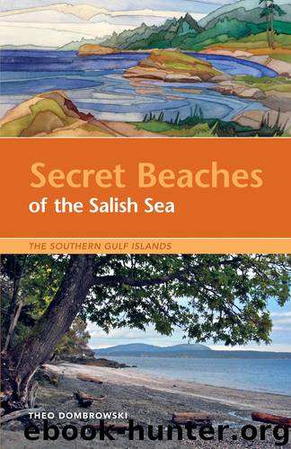 Secret Beaches Of The Salish Sea by Theo Dombrowski