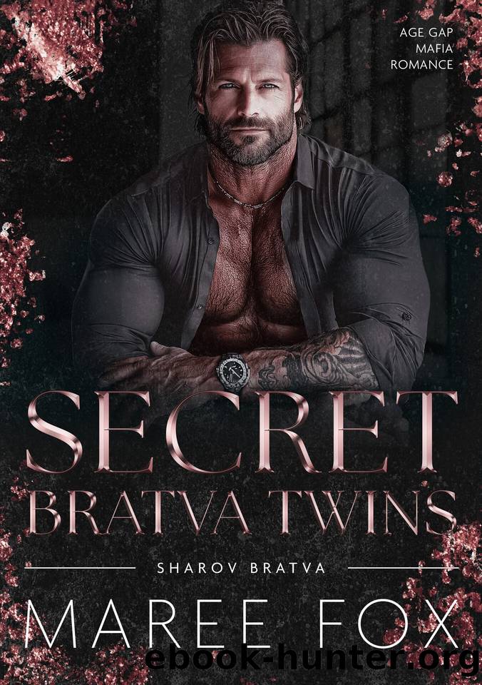 Secret Bratva Twins: Age Gap Mafia Romance (Sharov Bratva Book 7) by Maree Fox