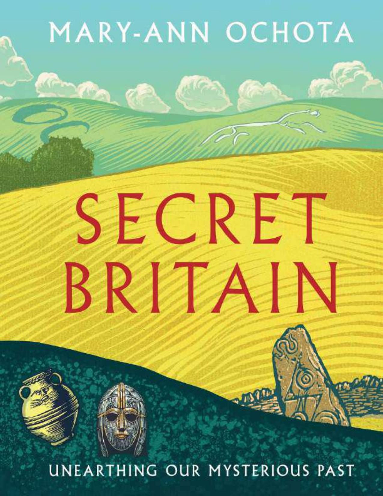Secret Britain 's secret treasures by Mary ann Ochota