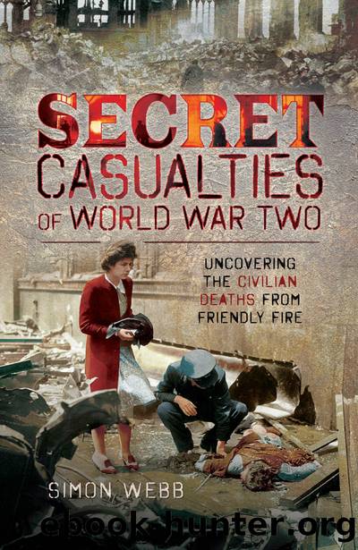Secret Casualties of World War Two by Simon Webb