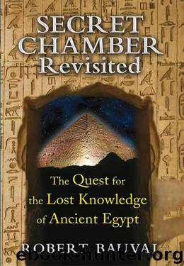 Secret Chamber Revisited: The Quest for the Lost Knowledge of Ancient Egypt by Robert Bauval