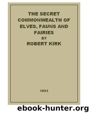 Secret Commonwealth Of Elves, Fauns And Fairies by Kirk Robert