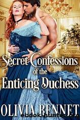 Secret Confessions of the Enticing Duchess by Olivia Bennet