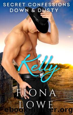 Secret Confessions: Down & Dusty â Kelly by Fiona Lowe