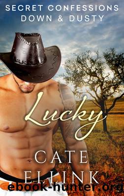 Secret Confessions: Down & Dusty â Lucky by Cate Ellink