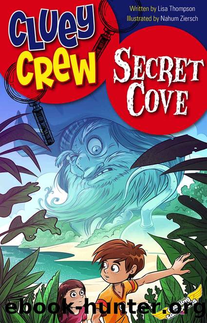 Secret Cove (Cluey Crew Book 7) by Lisa Thompson & Reading Eggs