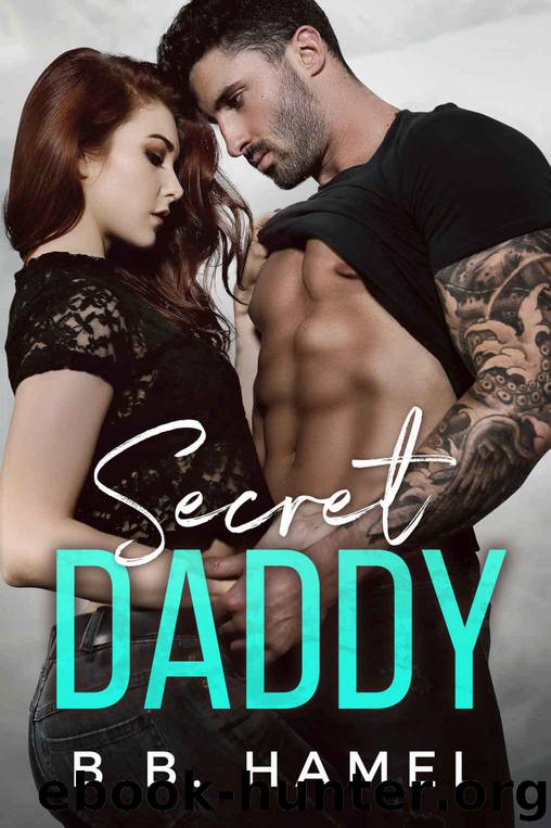 Secret Daddy (Dark Daddies Book 8) by Hamel B. B
