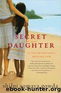 Secret Daughter by Shilpi Somaya Gowda