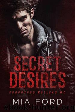 Secret Desires (Roughshod Rollers MC Book 4) by Mia Ford